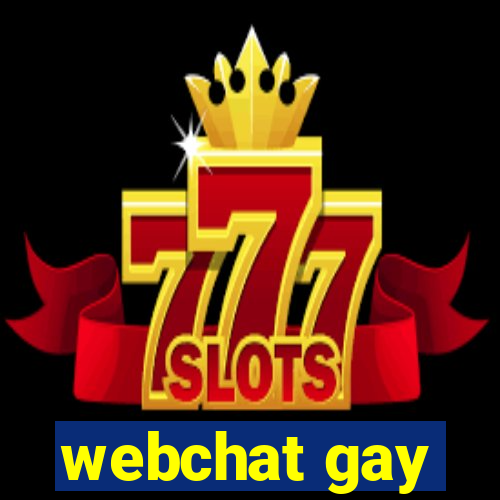 webchat gay